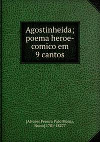 Agostinheida; poema heroe-comico em 9 cantos