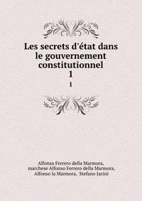 Les secrets d'?tat dans le gouvernement constitutionnel