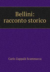 Bellini: racconto storico