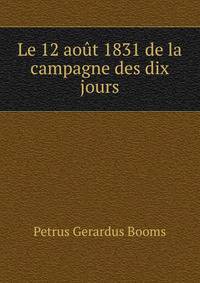 Le 12 aout 1831 de la campagne des dix jours
