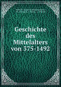 Geschichte des Mittelalters von 375-1492