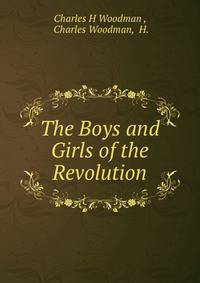 The Boys and Girls of the Revolution