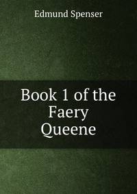 Book 1 of the Faery Queene