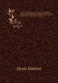 Oeuvres completes de Diderot, revues sur les editions originales, comprenant ce qui a ete publie a diverses epoques et les manuscrits inedits, conserves a la Bibliotheque de l