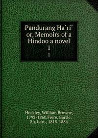 Pandurang Hari or, Memoirs of a Hindoo a novel. 1