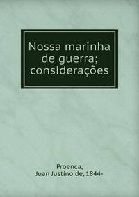 Nossa marinha de guerra; consideracoes