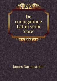 De conjugatione Latini verbi "dare"