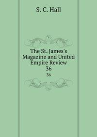 The St. James's Magazine and United Empire Review