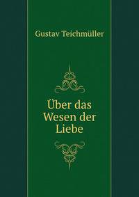 Uber das Wesen der Liebe