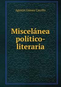 Miscelanea politico-literaria
