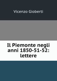 Il Piemonte negli anni 1850-51-52: lettere
