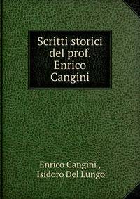 Scritti storici del prof. Enrico Cangini