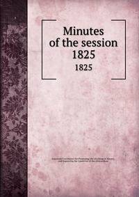 Minutes of the session. 1825