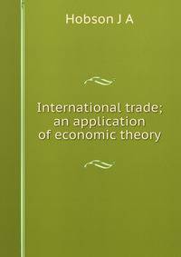 International trade; an application of economic theory