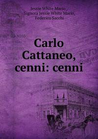 Carlo Cattaneo, cenni: cenni