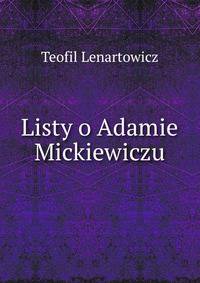 Listy o Adamie Mickiewiczu