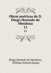 Obras poticas de D. Diego Hurtado de Mendoza. 11