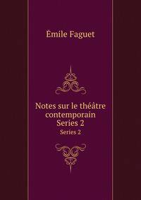 Notes sur le thtre contemporain. Series 2