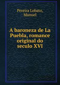 A baroneza de La Puebla, romance original do seculo XVI