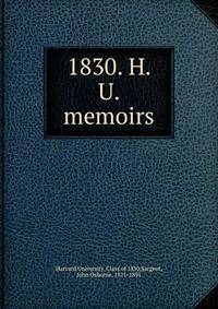 1830. H. U. memoirs