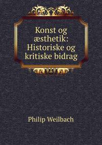Konst og ?sthetik: Historiske og kritiske bidrag