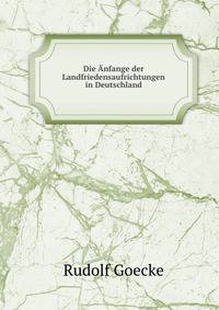 Die Anfange der Landfriedensaufrichtungen in Deutschland