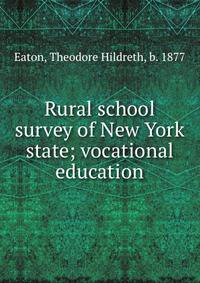 Rural school survey of New York state; vocational education