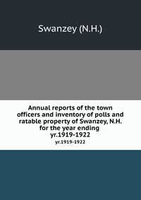 Annual reports of the town officers and inventory of polls and ratable property of Swanzey, N.H. for the year ending . yr.1919-1922