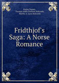 Fridthjof's Saga: A Norse Romance