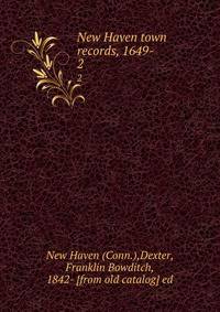 New Haven town records, 1649-. 2