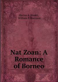 Nat Zoan: A Romance of Borneo