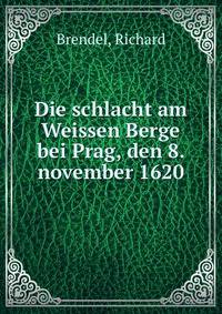 Die schlacht am Weissen Berge bei Prag, den 8. november 1620