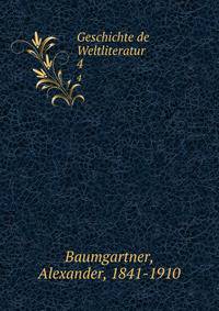Geschichte de Weltliteratur. 4