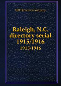 Raleigh, N.C. directory serial. 1915/1916