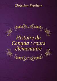 Histoire du Canada : cours elementaire