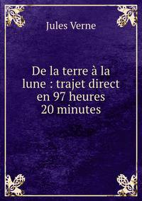 De la terre a la lune : trajet direct en 97 heures 20 minutes