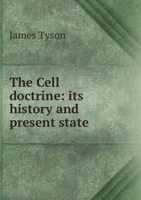 The Cell doctrine: its history and present state