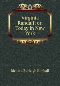 Virginia Randall; or, Today in New York
