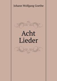 Acht Lieder