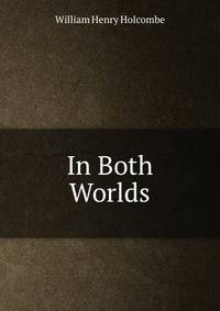 In Both Worlds