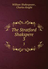 The Stratford Shakspere. 3