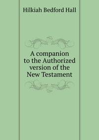 A companion to the Authorized version of the New Testament
