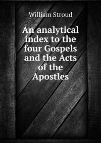 An analytical index to the four Gospels and the Acts of the Apostles
