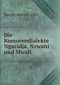 Die Komorendialekte Ngazidja, Nzwani und Mwali