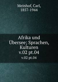 Afrika und bersee; Sprachen, Kulturen. v.02 pt.04