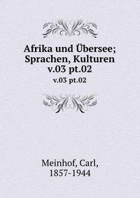 Afrika und bersee; Sprachen, Kulturen. v.03 pt.02