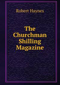 The Churchman Shilling Magazine