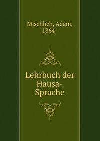 Lehrbuch der Hausa-Sprache