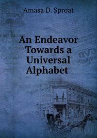 An Endeavor Towards a Universal Alphabet .