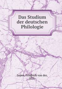 Das Studium der deutschen Philologie